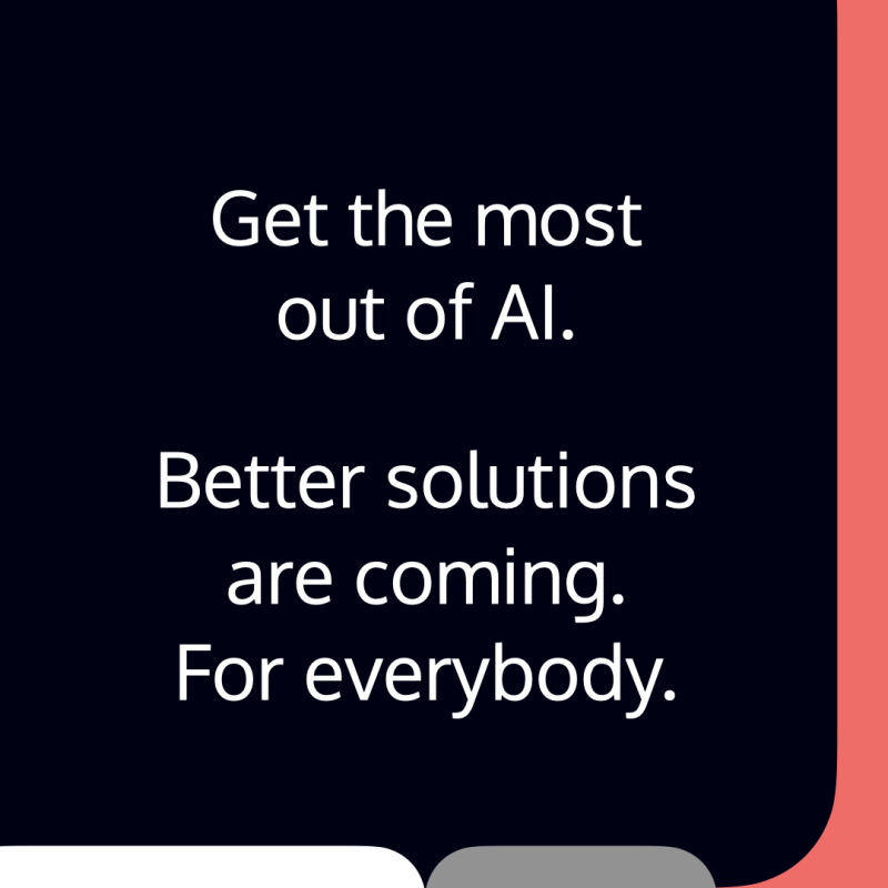 The Most Out of AI